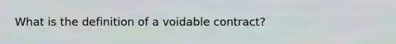 What is the definition of a voidable contract?