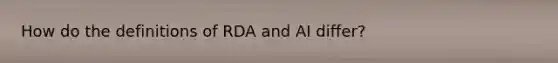 How do the definitions of RDA and AI differ?