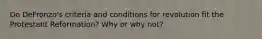 Do DeFronzo's criteria and conditions for revolution fit the Protestant Reformation? Why or why not?