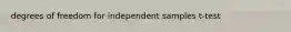 degrees of freedom for independent samples t-test