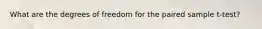 What are the degrees of freedom for the paired sample t-test?