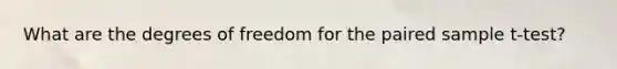 What are the degrees of freedom for the paired sample t-test?