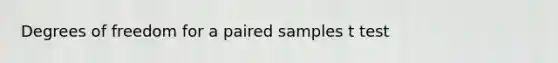 Degrees of freedom for a paired samples t test