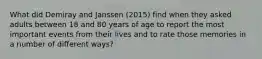 What did Demiray and Janssen (2015) find when they asked adults between 18 and 80 years of age to report the most important events from their lives and to rate those memories in a number of different ways?