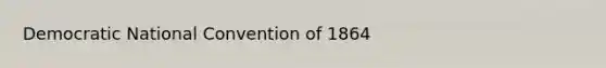 Democratic National Convention of 1864