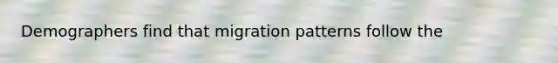 Demographers find that migration patterns follow the