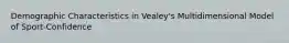 Demographic Characteristics in Vealey's Multidimensional Model of Sport-Confidence