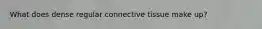 What does dense regular connective tissue make up?