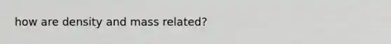 how are density and mass related?