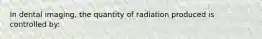 In dental imaging, the quantity of radiation produced is controlled by: