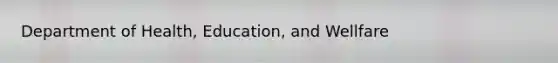 Department of Health, Education, and Wellfare