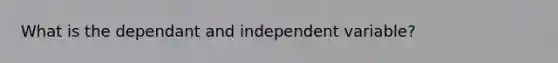 What is the dependant and independent variable?