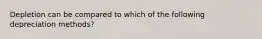 Depletion can be compared to which of the following depreciation methods?