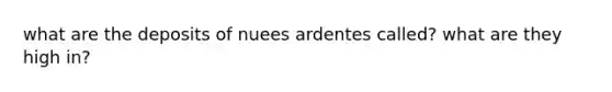 what are the deposits of nuees ardentes called? what are they high in?