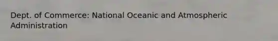 Dept. of Commerce: National Oceanic and Atmospheric Administration