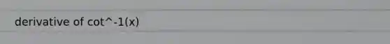 derivative of cot^-1(x)
