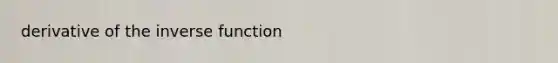 derivative of the inverse function