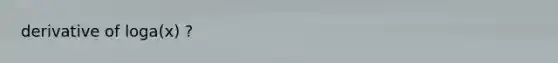derivative of loga(x) ?