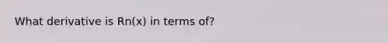 What derivative is Rn(x) in terms of?