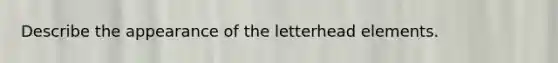 Describe the appearance of the letterhead elements.