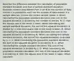 Describe the difference between the calculation of population standard deviation and that of sample standard deviation. Question content area bottom Part 1 Let N be the number of data entries in a population and n be the number of data entries in a sample data set. Choose the correct answer below. A. When calculating the population standard​ deviation, the sum of the squared deviation is divided by the number of​ entries, N−​1, then the square root of the result is taken. When calculating the sample standard​ deviation, the sum of the squared deviations is divided by​ n, then the square root of the result is taken. B. When calculating the population standard​ deviation, the sum of the squared deviation is divided by N. When calculating the sample standard​ deviation, the sum of the squared deviations is divided by n−1. C. When calculating the population standard​ deviation, the sum of the squared deviation is divided by N−1. When calculating the sample standard​ deviation, the sum of the squared deviations is divided by n. D. When calculating the population standard​ deviation, the sum of the squared deviation is divided by​ N, then the square root of the result is taken. When calculatin