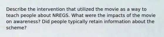 Describe the intervention that utilized the movie as a way to teach people about NREGS. What were the impacts of the movie on awareness? Did people typically retain information about the scheme?