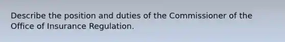 Describe the position and duties of the Commissioner of the Office of Insurance Regulation.