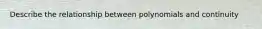 Describe the relationship between polynomials and continuity