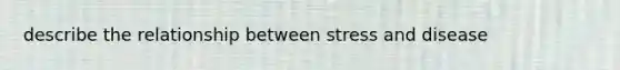 describe the relationship between stress and disease