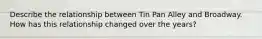 Describe the relationship between Tin Pan Alley and Broadway. How has this relationship changed over the years?