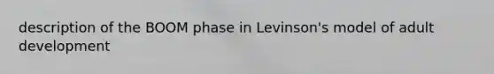 description of the BOOM phase in Levinson's model of adult development