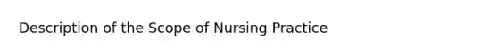 Description of the Scope of Nursing Practice