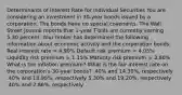 Determinants of Interest Rate for Individual Securities You are considering an investment in 30-year bonds issued by a corporation. The bonds have no special covenants. The Wall Street Journal reports that 1-year T-bills are currently earning 5.30 percent. Your broker has determined the following information about economic activity and the corporation bonds: Real interest rate = 4.90% Default risk premium = 4.05% Liquidity risk premium = 1.15% Maturity risk premium = 3.80% What is the inflation premium? What is the fair interest rate on the corporation's 30-year bonds? .40% and 14.30%, respectively .40% and 13.90%, respectively 5.30% and 19.20%, respectively .40% and 2.86%, respectively