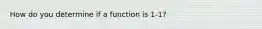 How do you determine if a function is 1-1?