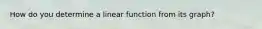 How do you determine a linear function from its graph?