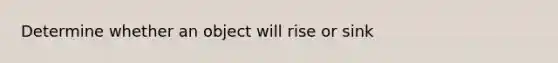 Determine whether an object will rise or sink