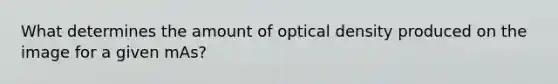 What determines the amount of optical density produced on the image for a given mAs?