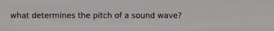 what determines the pitch of a sound wave?