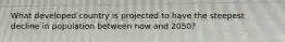 What developed country is projected to have the steepest decline in population between now and 2050?