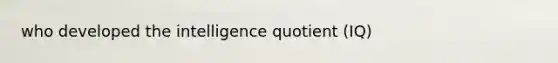 who developed the intelligence quotient (IQ)