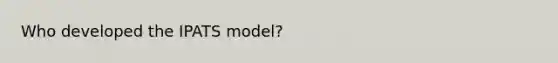 Who developed the IPATS model?