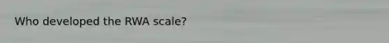 Who developed the RWA scale?