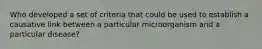Who developed a set of criteria that could be used to establish a causative link between a particular microorganism and a particular disease?
