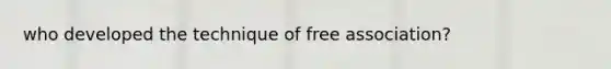 who developed the technique of free association?