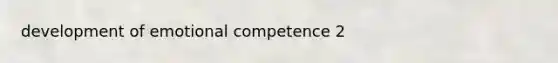 development of emotional competence 2