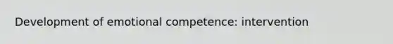 Development of emotional competence: intervention