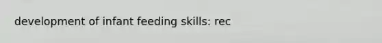 development of infant feeding skills: rec