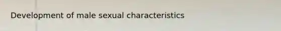 Development of male sexual characteristics