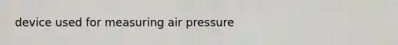 device used for measuring air pressure