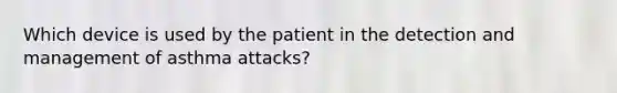 Which device is used by the patient in the detection and management of asthma attacks?